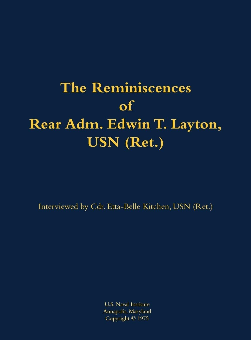 Edwin T Layton Reminiscences of Rear Adm. Edwin T. Layton, US (Copertina rigida)