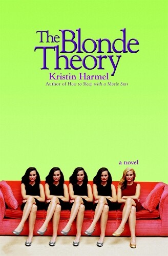 Kristin Harmel The Blonde Theory (Tascabile)