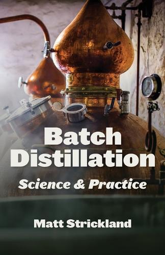 Matt Strickland Batch Distillation (Tascabile)