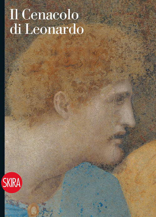 Cenacolo Di Leonardo. Guida - Pietro C. Marani - 2023