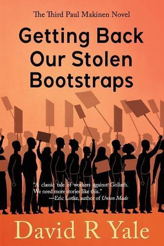 David R Yale Getting Back Our Stolen Bootstraps (Tascabile) Shingle Creek Sagas