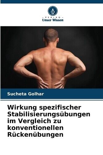 Sucheta Golhar Wirkung spezifischer Stabilisierungs�bungen im Vergle (Tascabile)