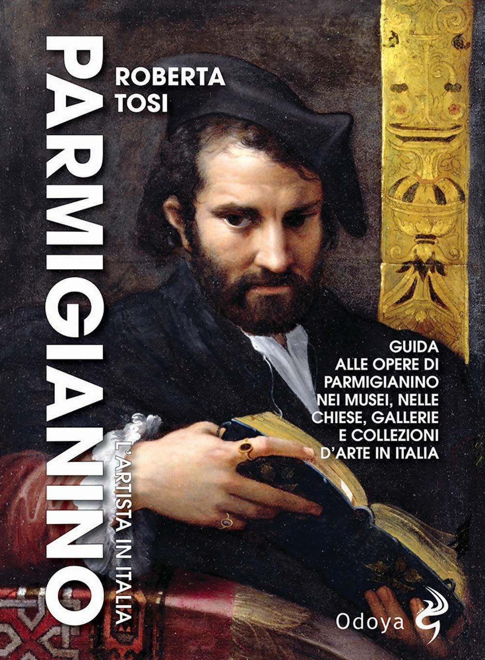 Libri Roberta Tosi - Parmigianino. L'artista In Italia