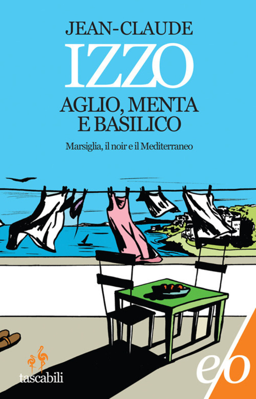 AGLIO, MENTA E BASILICO - IZZO JEAN-CLAUDE 9788876419287