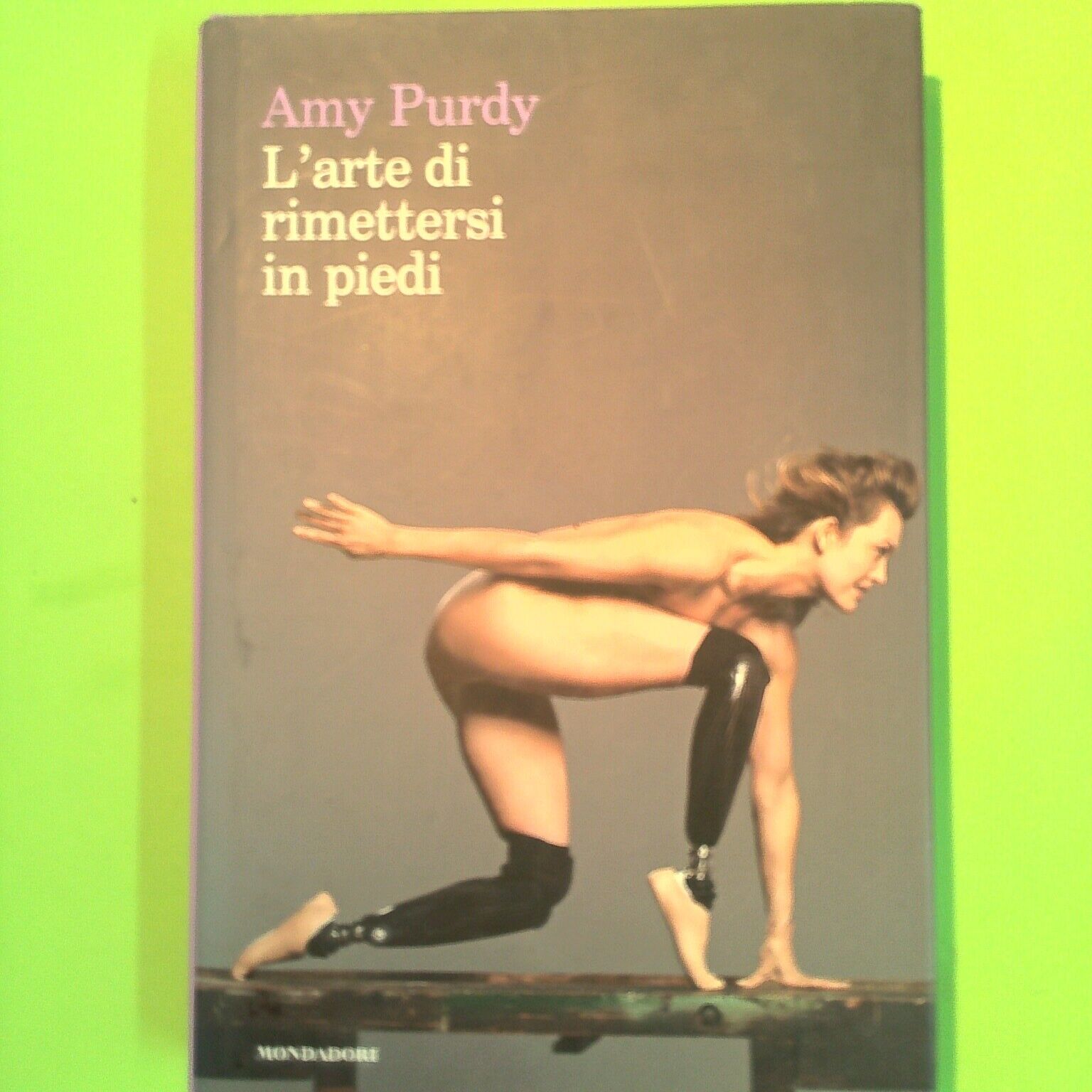 L'ARTE DI RIMETTERSI IN PIEDI PURDY MONDADORI