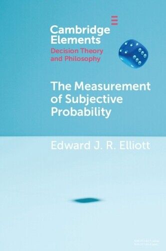 Edward J. R. Elliott The Measurement of Subjective Probability (Tascabile)