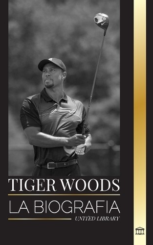 United Library Tiger Woods (Tascabile) Atletas
