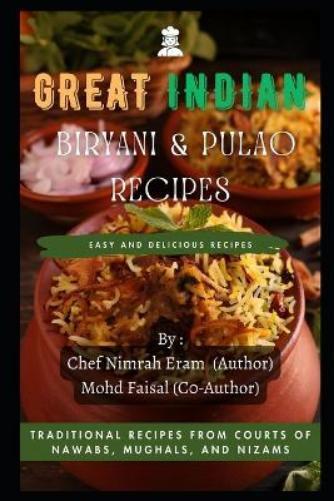 Mohd Faisal Chef Nimrah Eram Great Indian Biryani and Pulao Recipes (Tascabile)