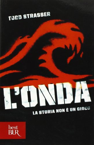 9788817071765 L'onda. La storia non è un gioco - Todd Strasser