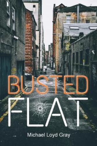 Michael Loyd Gray Busted Flat (Tascabile)