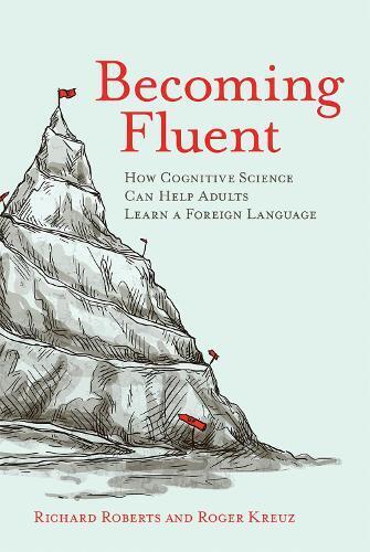 Roger Kreuz Richard Roberts Becoming Fluent (Tascabile) MIT Press
