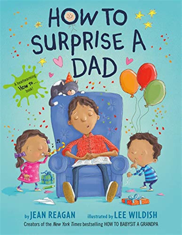 How to surprise a dad - Reagan Jean