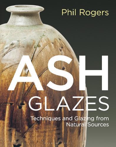 Phil Rogers Ash Glazes (Copertina rigida)