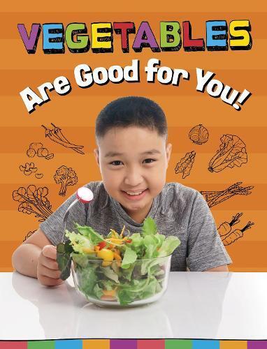 Gloria Koster Vegetables Are Good for You! (Tascabile) Healthy Foods