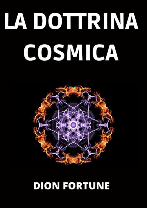 Libri Dion Fortune - La Dottrina Cosmica