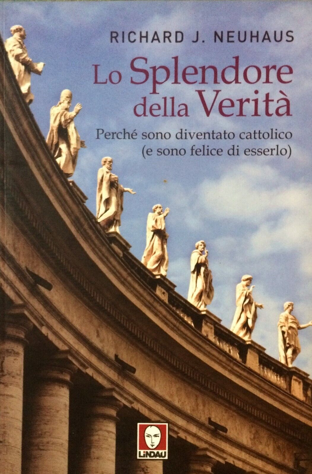 Lo Splendore della Verità.- Richard J. Neuhaus