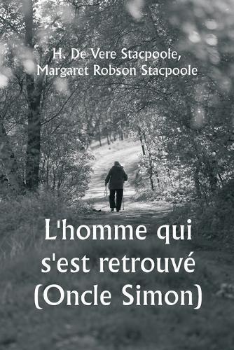 H De Vere Stacpoole Margaret Robson  L'homme qui s'est retrouv� (Onc (Tascabile)
