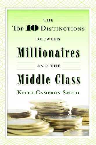 Keith Cameron S The Top 10 Distinctions Between Millionaires  (Copertina rigida)