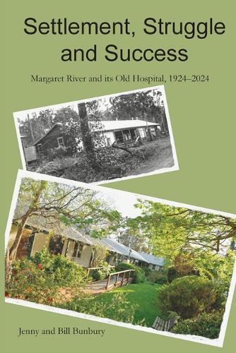 Jenny Bunbury Bill Bunbury Settlement, Struggle and Success (Tascabile)
