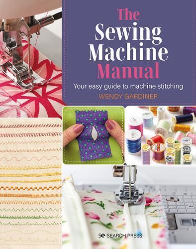 Wendy Gardiner The Sewing Machine Manual (Tascabile)