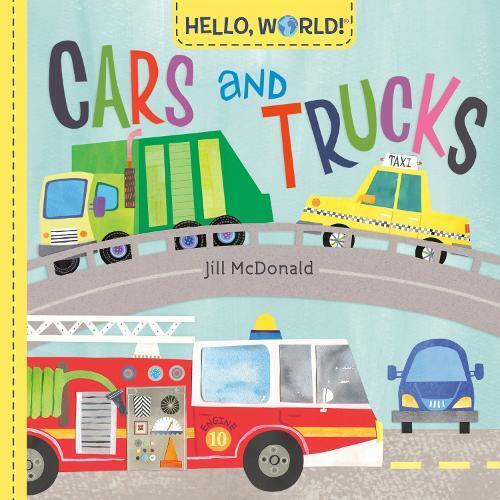 Jill McDonald Hello, World! Cars and Trucks (Libro di cartone)