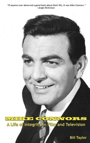 Bill Taylor Mike Connors - A Life of Integrity in Film and Te (Copertina rigida)