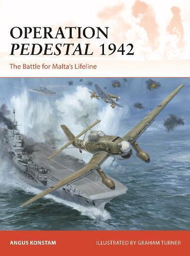 Angus Konstam Operation Pedestal 1942 (Tascabile) Campaign