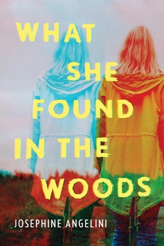 Josephine Angelini What She Found in the Woods (Tascabile)