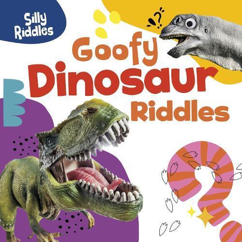 A. J. Sautter Goofy Dinosaur Riddles (Copertina rigida) Silly Riddles