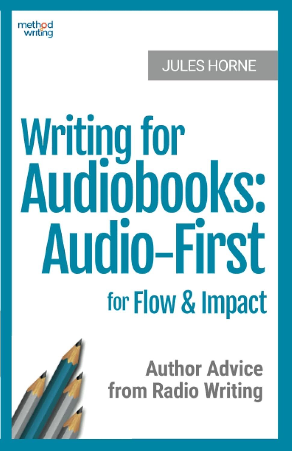 9781916496019 Writing for Audiobooks: Audio-First for Flow and I...io Writing: 3