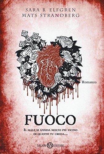 9788869186936 Fuoco - Sara Bergmark Elfgren,Mats Strandberg,A. Storti