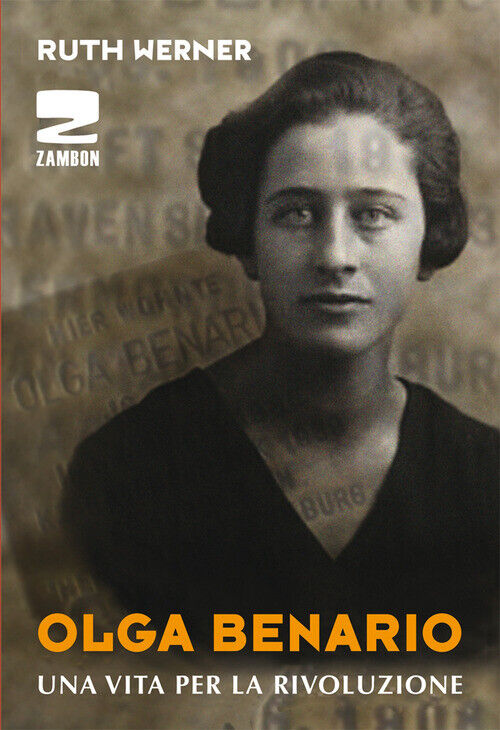 Olga Benario. Una Vita Per La Rivoluzione - Ruth Werner - 2012
