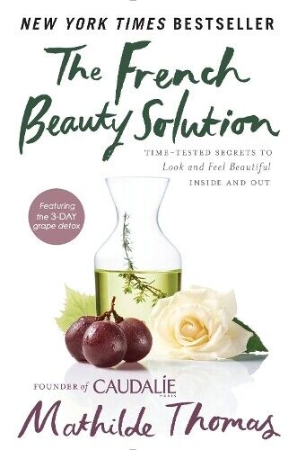 Mathilde Thomas The French Beauty Solution (Copertina rigida)