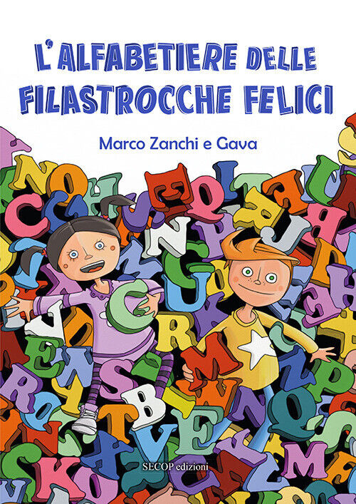 Alfabetiere Delle Filastrocche Felici. Ediz. Blue - Marco Zanchi - 2021