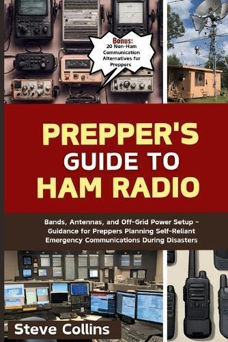 Steve Collins Prepper's Guide to Ham Radio (Tascabile)
