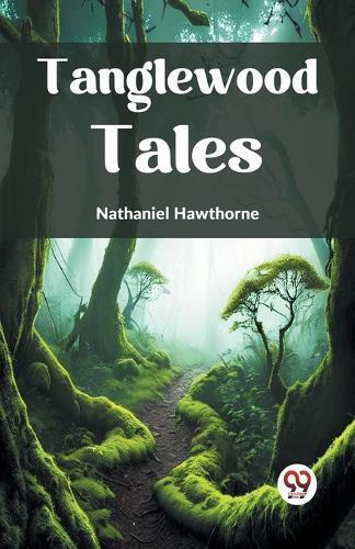 Nathaniel Hawthorne Tanglewood Tales (Tascabile)