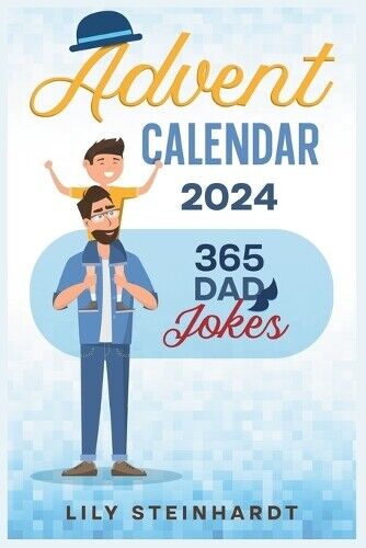 Lily Steinhardt Advent Calendar 2024 - 365 Dad Jokes (Tascabile) Dad's Giggles