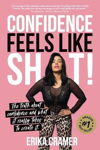 Erika Cramer Confidence Feels Like Shit (Tascabile)