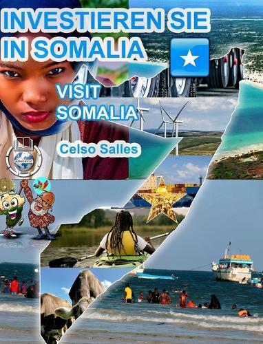 Celso Salles INVESTIEREN SIE IN SOMALIA - Visit Somalia - Cel (Copertina rigida)