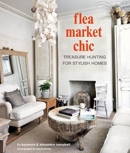 Liz Bauwens Alexandra Campbell Flea Market Chic (Copertina rigida)