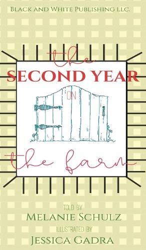 Melanie Schulz Jessica Gadra The Second Year on the Farm (Copertina rigida)