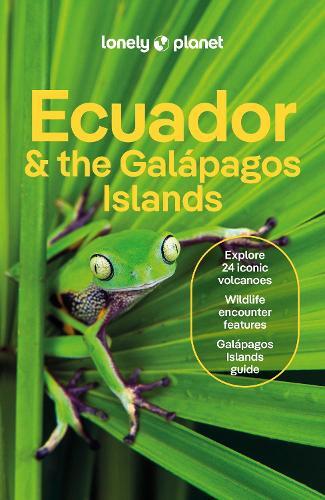 Wendy Yanagihara Alex Egerton Mark Eveleigh  Lonely Planet Ecuador  (Tascabile)