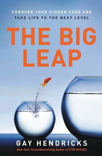 Gay Hendricks The Big Leap (Tascabile)