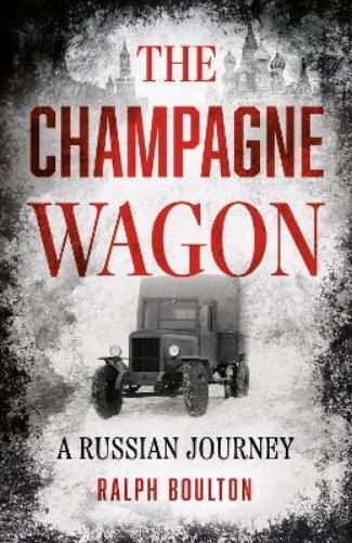 Ralph Boulton The Champagne Wagon (Tascabile)