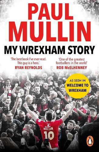 Paul Mullin My Wrexham Story (Tascabile)
