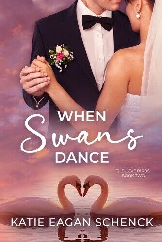 Katie Eagan Schenck When Swans Dance (Tascabile) Love Birds