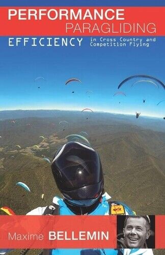 Maxime Bellemin Performance Paragliding - Efficiency in Cross-Countr (Tascabile)