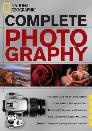 National Geographic National Geographic Complete Photography (Copertina rigida)