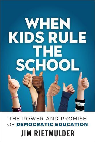 Jim Rietmulder When Kids Rule the School (Tascabile)