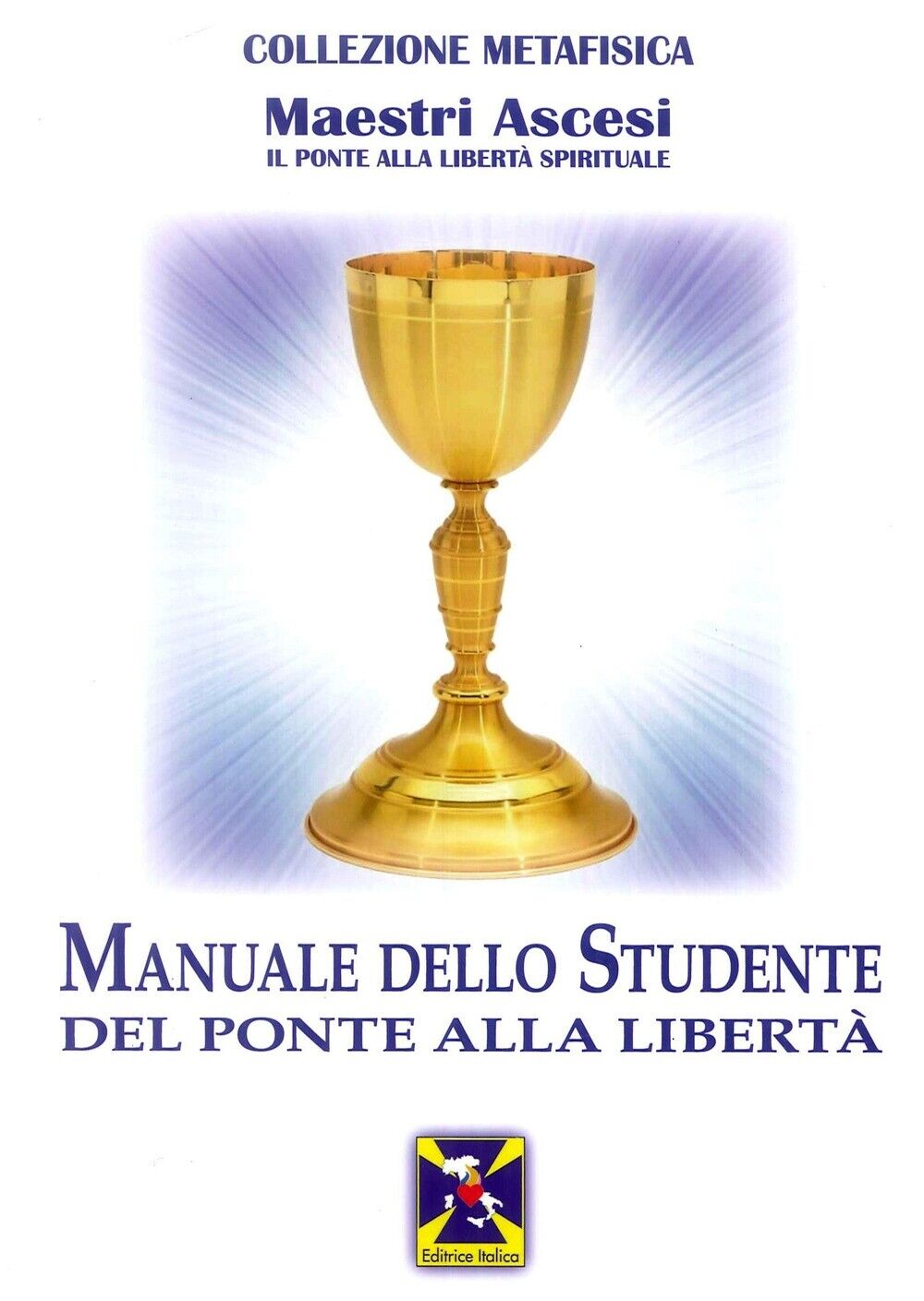 Manuale dello Studente del Ponte alla Libertà - [Editrice Italica]